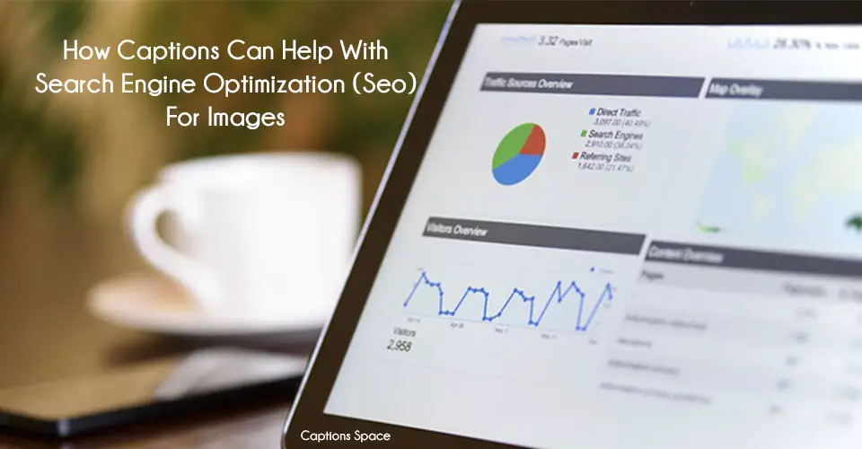 How Captions Can Help With Search Engine Optimization (Seo) For Images