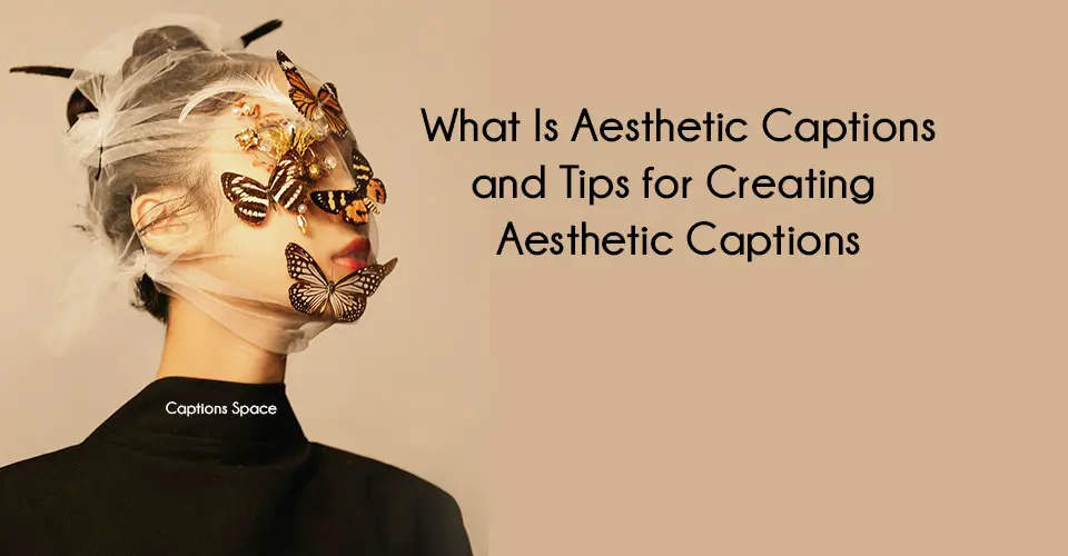 What Is Aesthetic Captions and Tips for Creating Aesthetic Captions