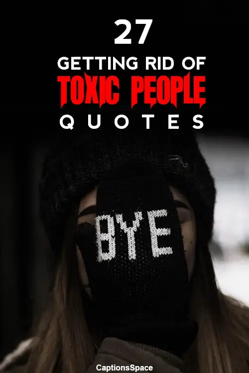 Getting Rid of Toxic People Quotes 